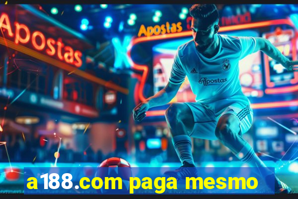 a188.com paga mesmo